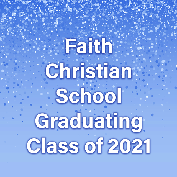 Faith Christian School Graduating Class of 2021